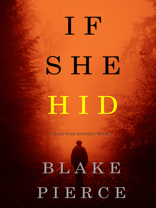 Title details for If She Hid by Blake Pierce - Available